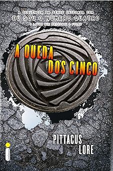 Os Legados de Lorien A Queda Pittacus Lore